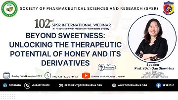 102nd SPSR International Webinar on ‘Beyond Sweetness: Unlocking the Therapeutic Potential of Honey