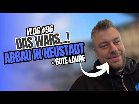 That's it...! Dismantling in Neustadt | Vlog 2024 #096