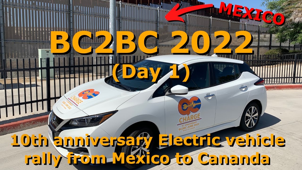 BC2BC 2022, Electric Vehicle Rally from Mexico to Canada (Day 1)