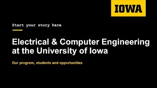 Electrical and Computer Engineering at the University of Iowa