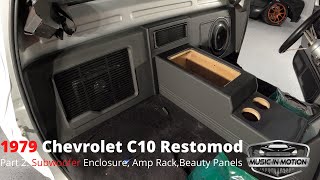 1979 Chevrolet C10 Audiophile Design: Part 2  Subwoofer Enclosure, Amp Rack, and Beauty Panels
