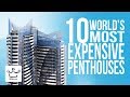 Top 10 Most Expensive Penthouses In The World