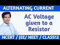 Alternating Current - AC Voltage to a Resistor