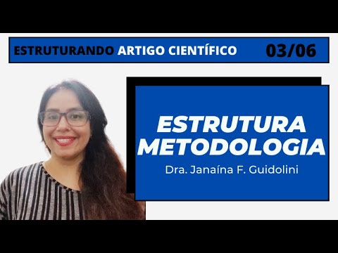 Série - Estruturando um Artigo Científico - #03 - Metodologia