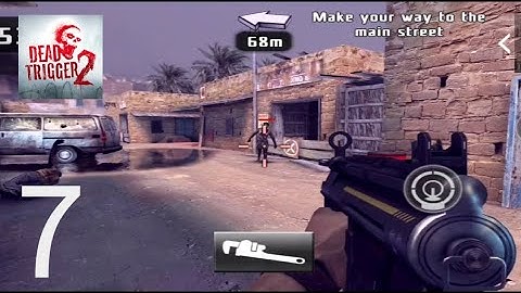 DEAD TRIGGER-2 || Gameplay Walkthrough || Part - 7 (iOS Android) 2023