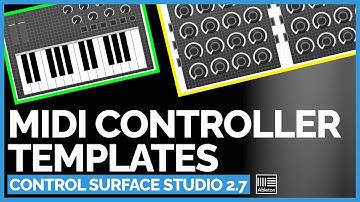 Building Midi Controller Templates with Control Surface Studio 2.7