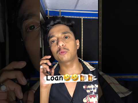 Loan 🤣 #trendingreels #funny #daru #viralvideos #comedy #viral #shortvideos