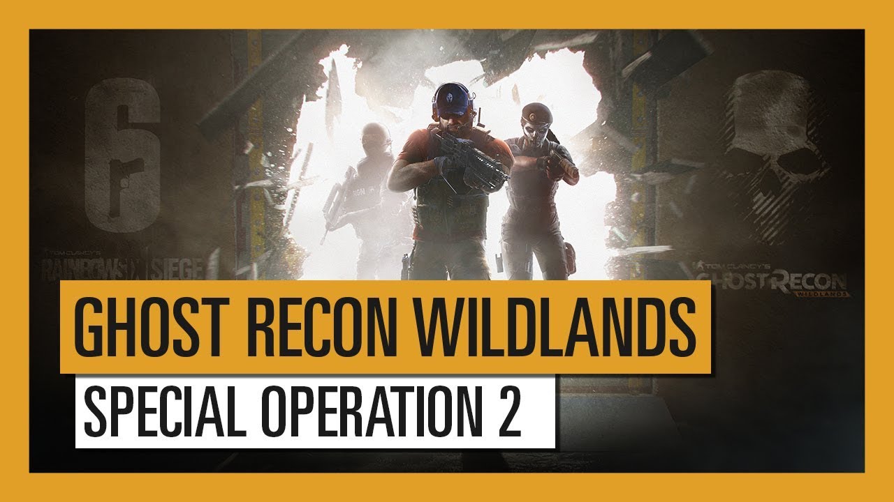 Ghost Recon Wildlands - Special Operation 2: Rainbow Six Siege - YouTube
