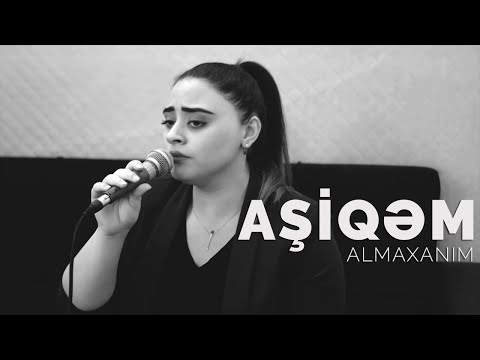 Almaxanım - Aşiqəm (live)