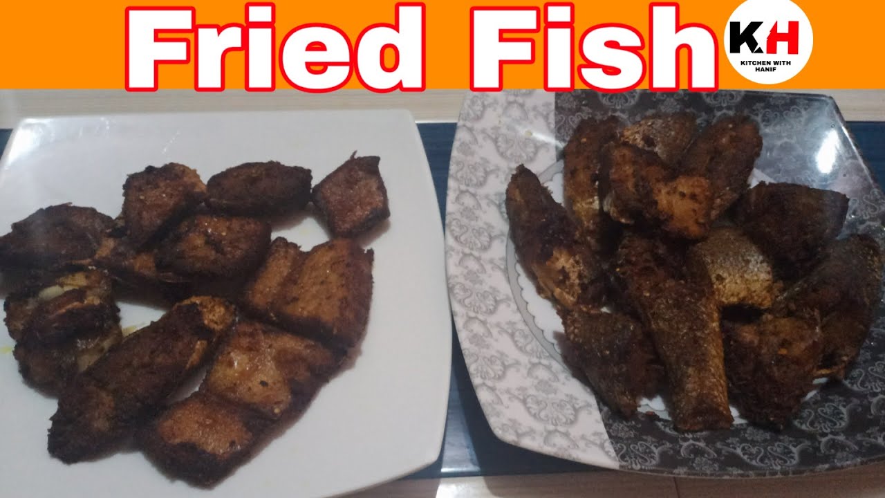 Hanif Fish Fried Fish Recipe By Kitchen With Hanif. - YouTube