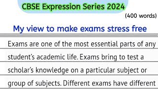Essay on My view to make exams stress free(400 words)//My view to make exam stress free essay/CBSE