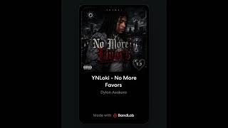 YNLoki - No More Favors