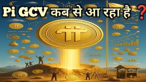 Since when is pi gcv coming? Pi Network. Pi Coin. Pi GCV VALUE