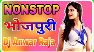 Dj Raj Kamal Basti Nonstop Bhojpuri Song Dj Anwar Raja Pakaha Ghat No1