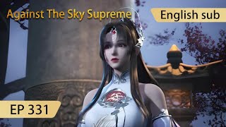 Download Lagu [Eng Sub] Against The Sky Supreme episode 331 highlights MP3
