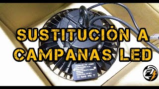 SUSTITUCIÓN A CAMPANAS LED INDUSTRIALES