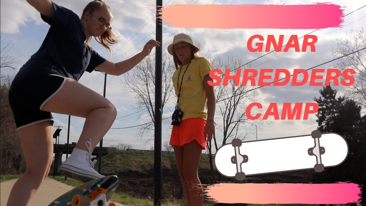 GNAR SHREDDERS CAMP THE INTRO YouTube