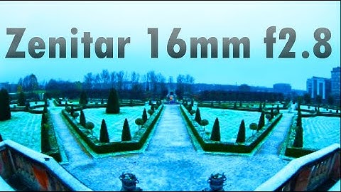 Đánh giá zenitar 16mm f2.8 năm 2024