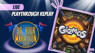 Gizmos - 30 Hour Marathon
