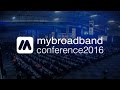 2016 mybroadband conference highlights