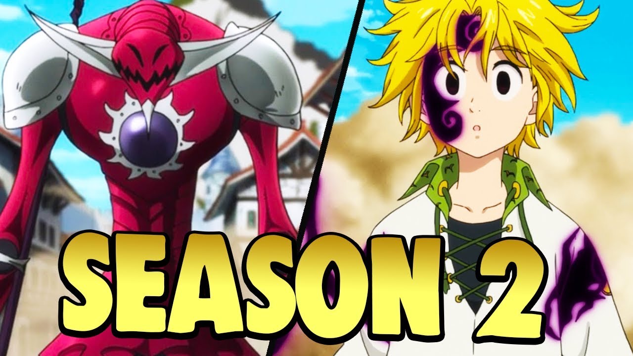 A BIG MUST WATCH!! - Seven Deadly Sins Season 2 FIRST ...