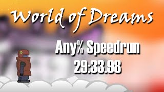 World Of Dreams - First Speedrun (29:33.98)
