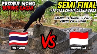 Thailand vs Indonesia || SEMI FINAL Aff U-23 Championship 2023 || Prediksi Burung Gagak Di Kuburuan