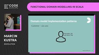 "Functional Domain Modelling in Scala" by Marcin Kustra at Code Europe 2022 in Warsaw