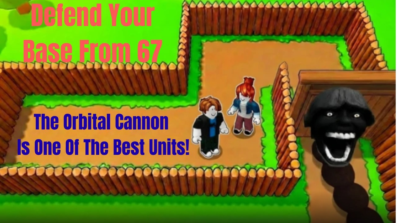 Defend Your Base From 67 The Orbital Cannon Is One Of The Best Units ...