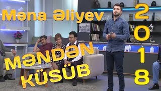 Məna Əliyev və Mahir Cürət - Məndən küsüb (2018)