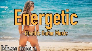 Energetic Electric Guitar Music/Instrumental/Masa miura/Original