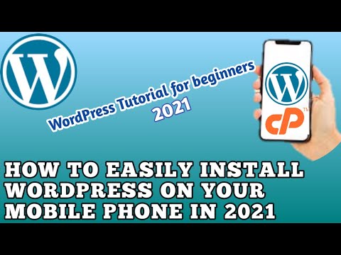 How to Install Wordpress On Android Phone In 2021 (For Beginners)