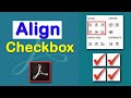 How to align checkboxes in Fillable PDF Form using Adobe Acrobat Pro 2022