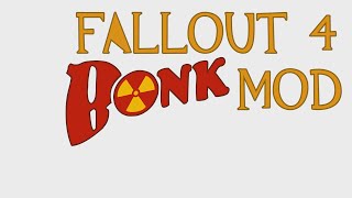 Fallout 4 BONK! mod