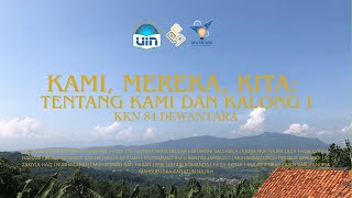 KAMI, MEREKA, KITA: TENTANG KAMI DAN KALONG I | VIDEO DOKUMENTER KKN 84 DEWANTARA UIN JAKARTA 2025