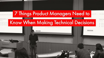 7 Things Product Managers Need to Know When Making Technical Decisions | Technical Product Design