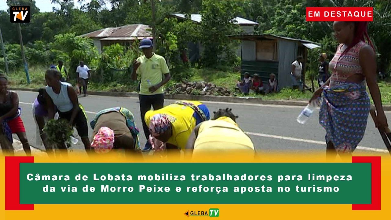 Câmara de Lobata mobiliza trabalhadores para limpeza da via de Morro Peixe