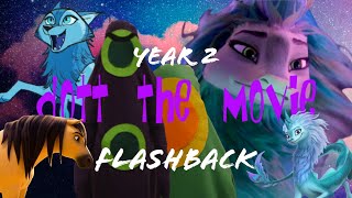 DOTT The Movie | Year 2 Flashback
