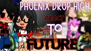 || PDH/Phoenix drop high react to the future|| //bad English\\ •mystreet• (1/?)