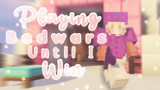Playing Until I Win || Solo Bedwars Commentary
