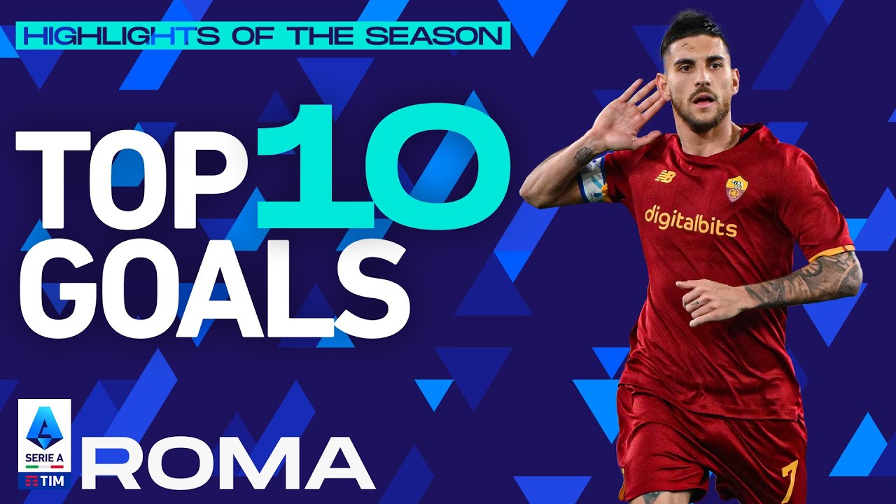 Every club's top 10 goals: Roma | Highlights of the Season | Serie A 2021/22