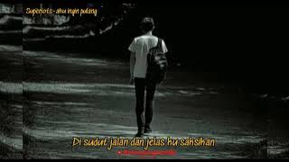 superiots-aku ingin pulang//story wa