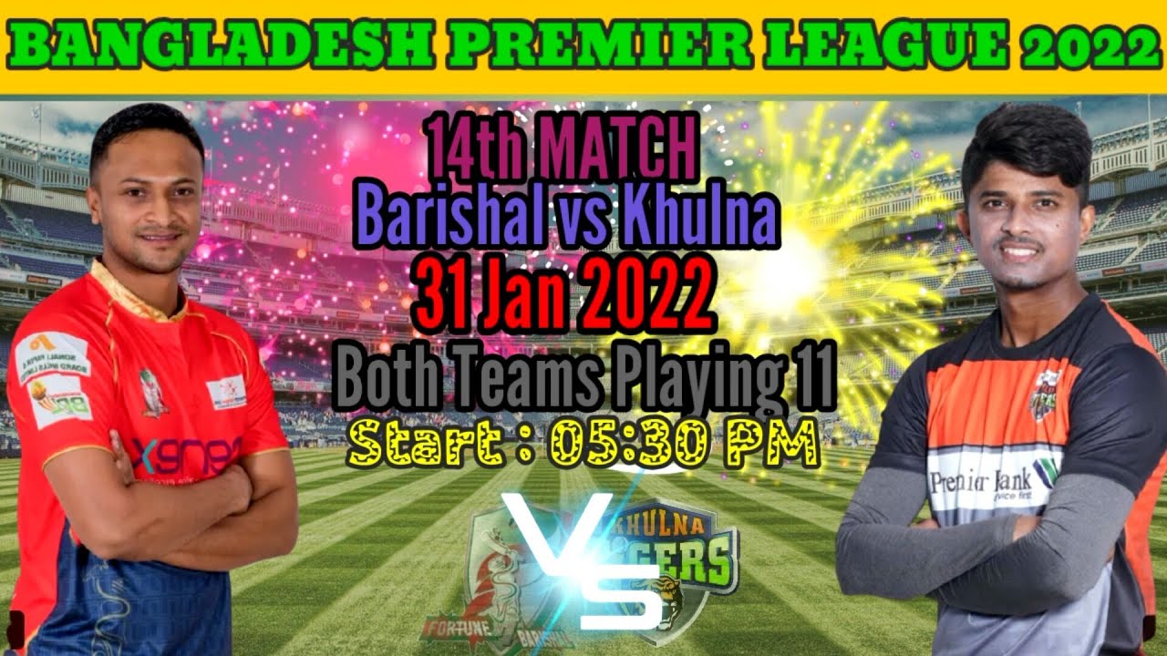 BPL 2022 14th Match Barishal vs Khulna Tigers Playing 11 | 14th Match Barishal vs Khulna Detail