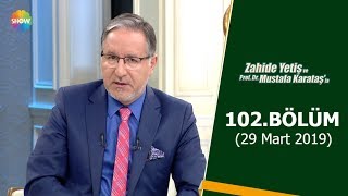 Zahide Yetiş Ve Mustafa Karataşla 102. Bölüm