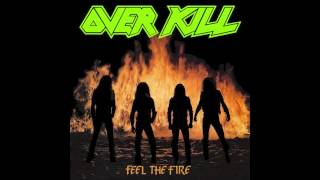 Overkill - Feel The Fire