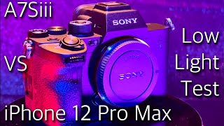 iPhone 12 Pro Max vs Sony A7Siii - Low light test - Full screen Samples