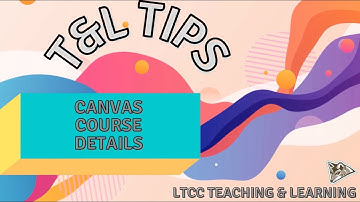 Canvas Course Details Menu (T&L Tips)