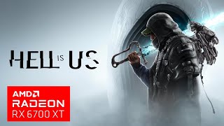 HELL IS US ON RX 6700 XT + RYZEN 5 5600 | 1080P - YouTube