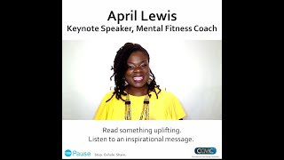 Push Pause. | April Lewis: Clear your mind.