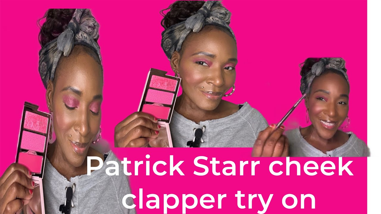NEW BLUSH TRY ON & MY THOUGHTS PATRICK STARR CHEEK CLAPPER BLUSH TRIO GWORLY POP